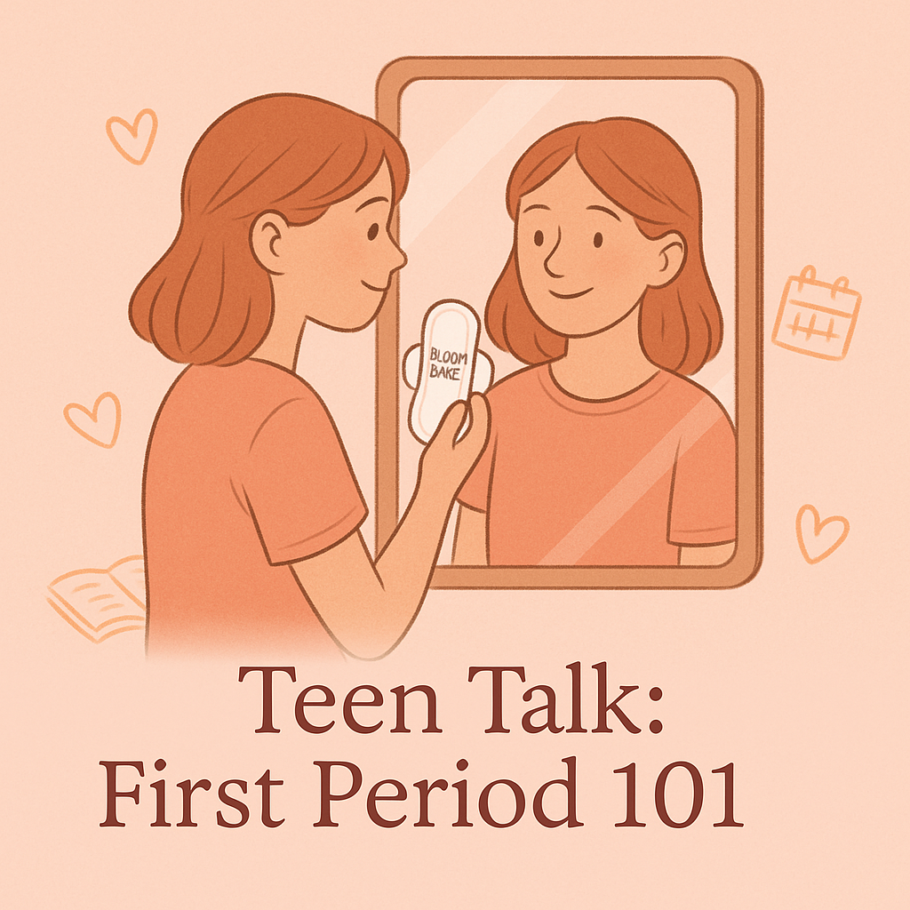 Teen Talk: First Period 101